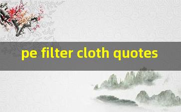 pe filter cloth quotes